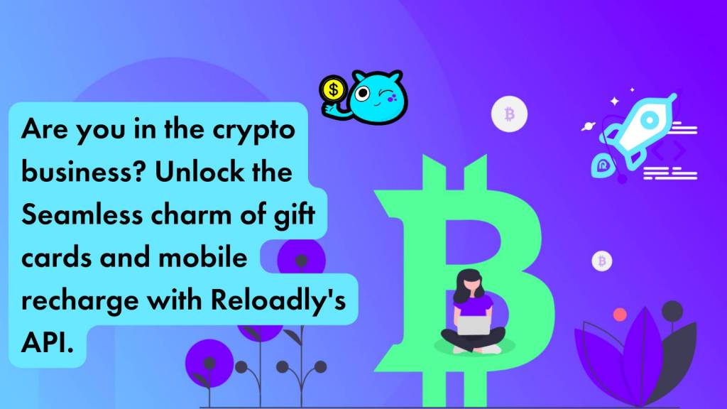 Are you in the crypto business? Unlock the Seamless charm of gift cards and  mobile recharge with Reloadly's API. - Reloadly